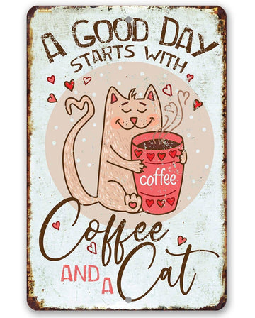Faire-Lone Star Art 8 x 12 A Good Day Starts With Coffee and a Cat- Metal Sign Made in the USA